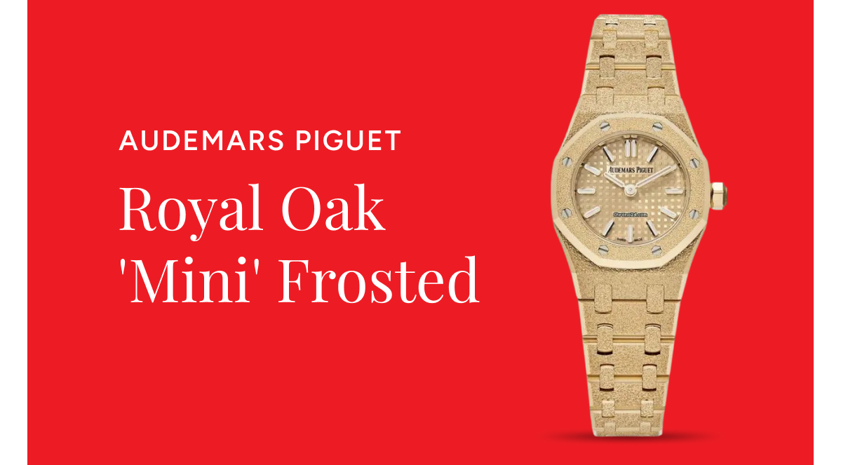 Audemars Piguet Royal Oak 'Mini' Frosted