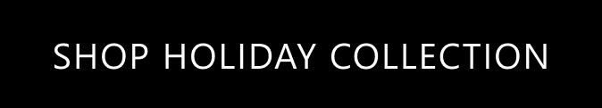 Shop Holiday Collection