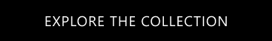 Explore The Collection
