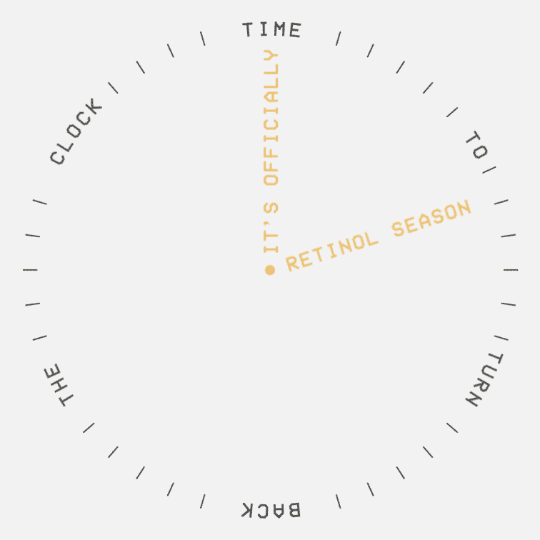 It's officially retinol season.