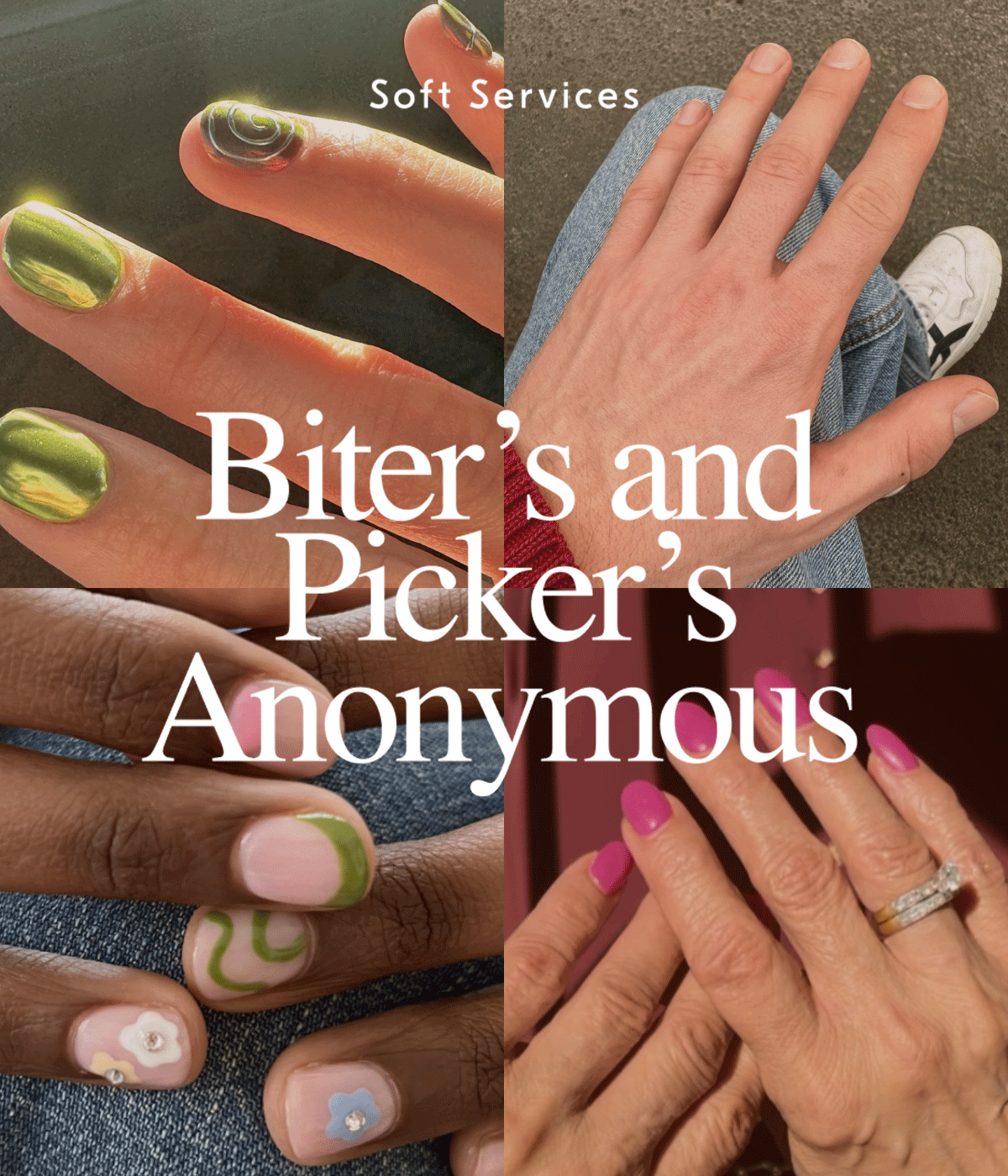 Soft Services / Biter’s and Picker’s Anonymous.