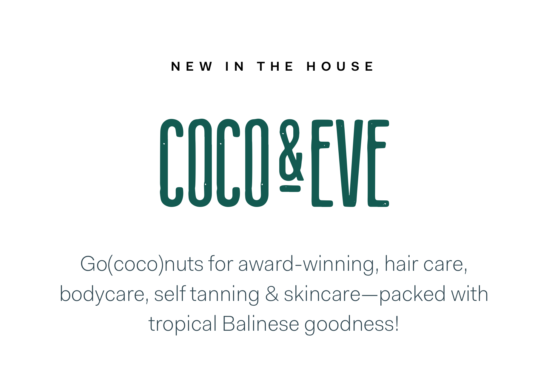 New In The House Coco & Eve