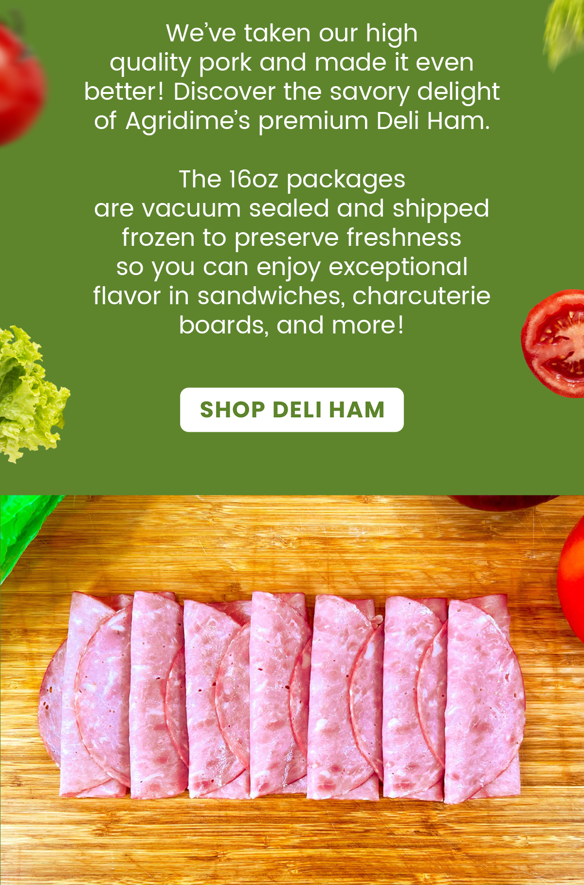 🚨NEW🚨Premium Deli Ham🚨 Agridime