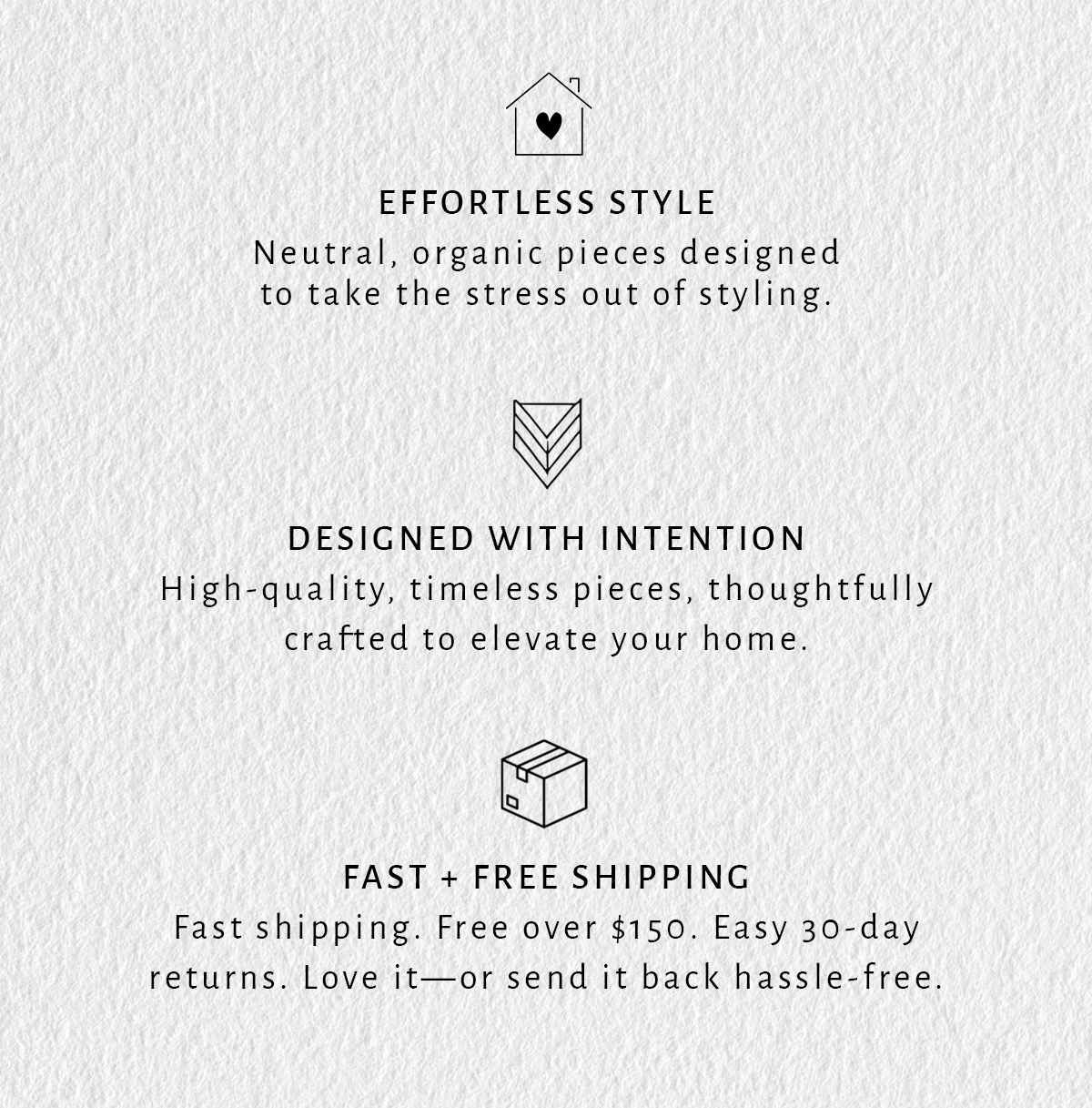 Effortless Style, Designed with Intention, Fast + Free Shipping