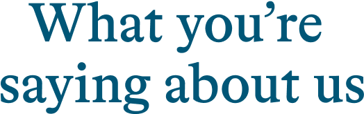 What you're saying about us