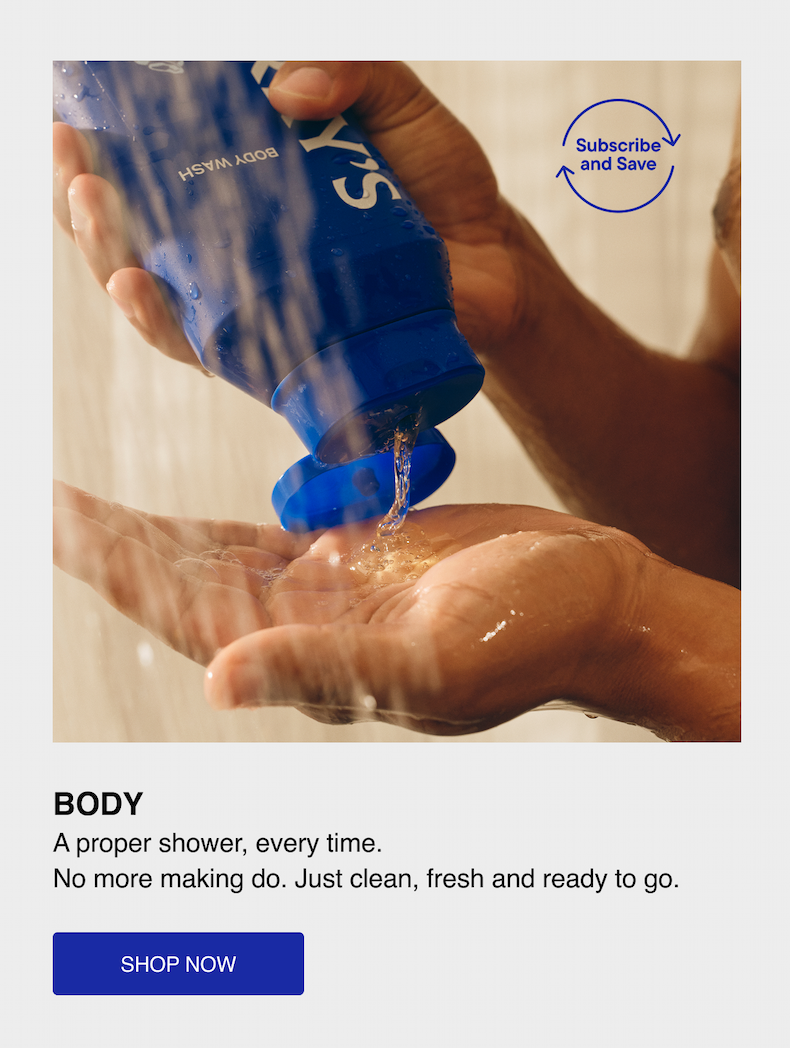 A proper shower, every time.