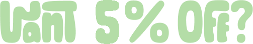 Want 5% Off?