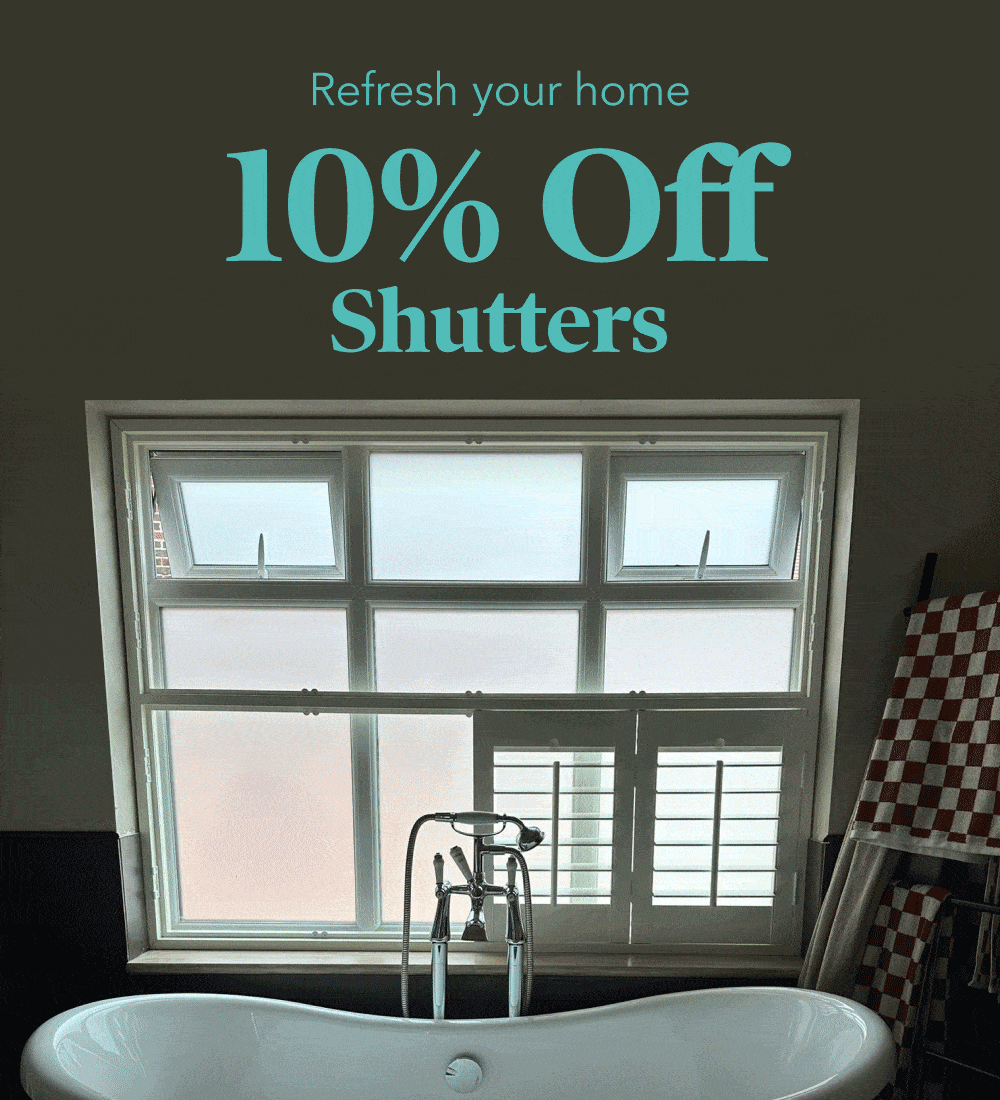 Extra 10% off shutters