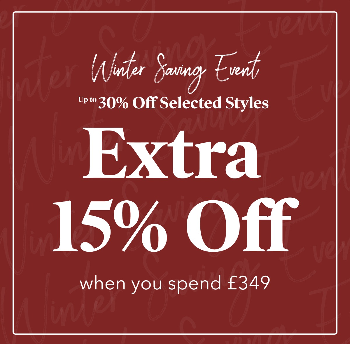 Extra 15% off when you spend £349