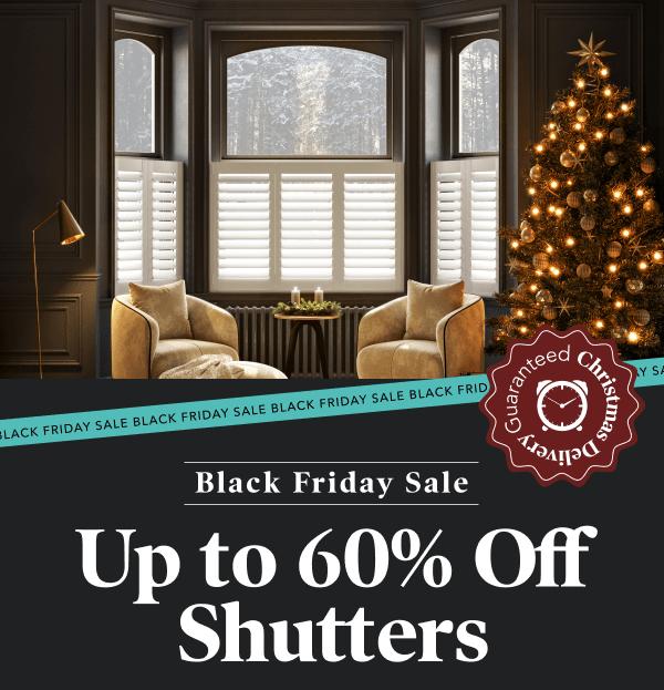 Black Friday Sale - Up to 60% Off Shutters