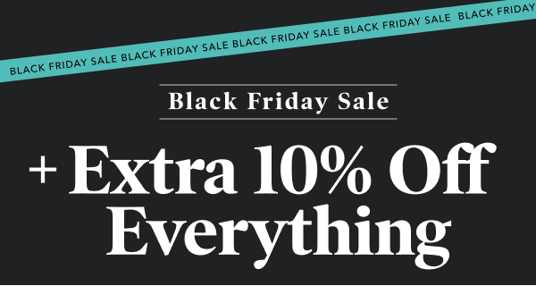 Extra 10% off - ends tomorrow