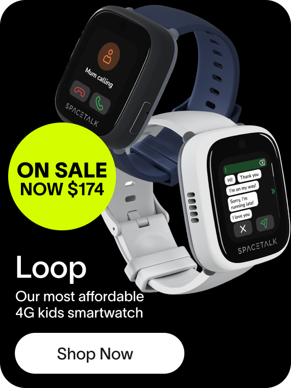SALE Loop Our most affordable 4G kids smartwatch was $249 Now $174 Shop Now