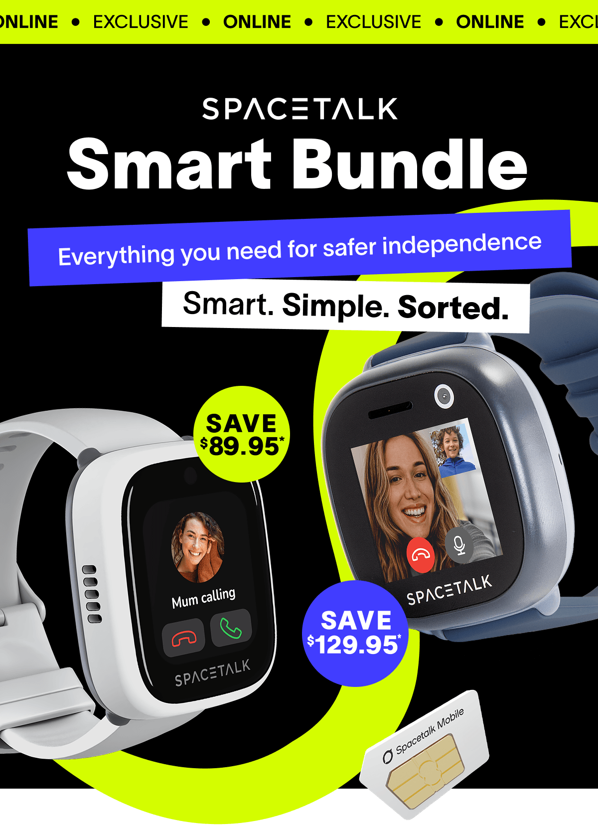 online EXCLUSIVE Bundle  online Bundle  EXCLUSIVE online EXCLUSIVE Bundle  Smart Bundle Everything you need for safer independence Smart. Simple. Sorted.