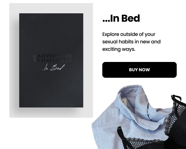 Explore outside of your sexual habits in new and exciting ways.