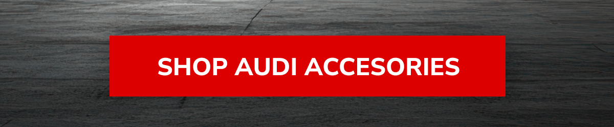 SHOP AUDI ACCESORIES