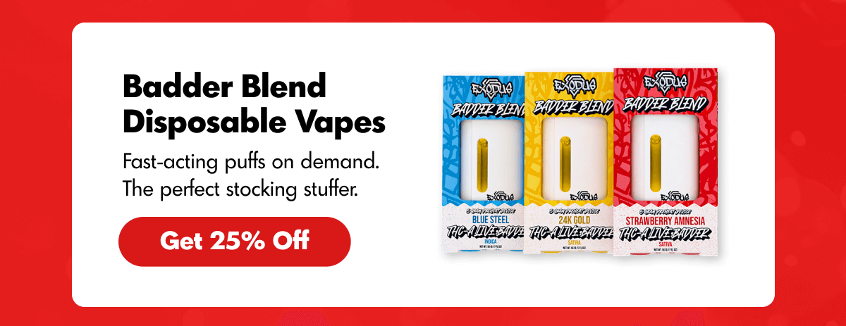 Badder Blend Vapes | ExoClub