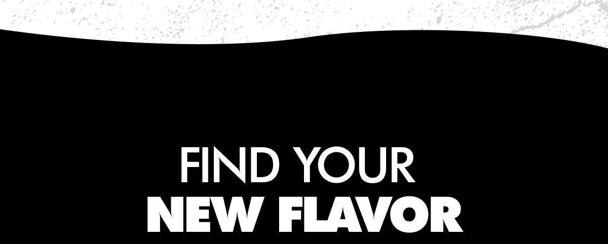 Find Your New Flavor | ExoClub