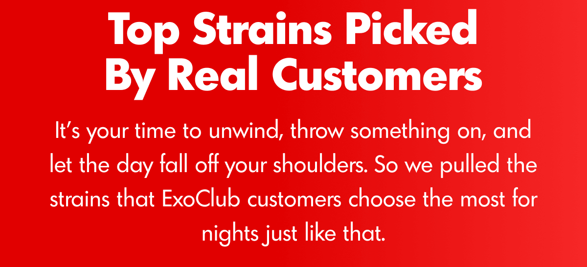 Top Strains For Solo Nights | ExoClub