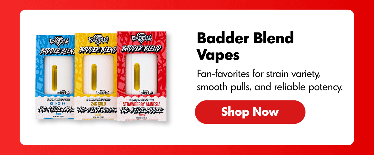 Badder Blend Vapes | ExoClub