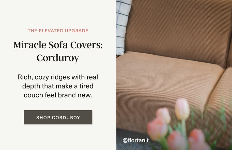 Miracle Sofa Covers: Corduroy