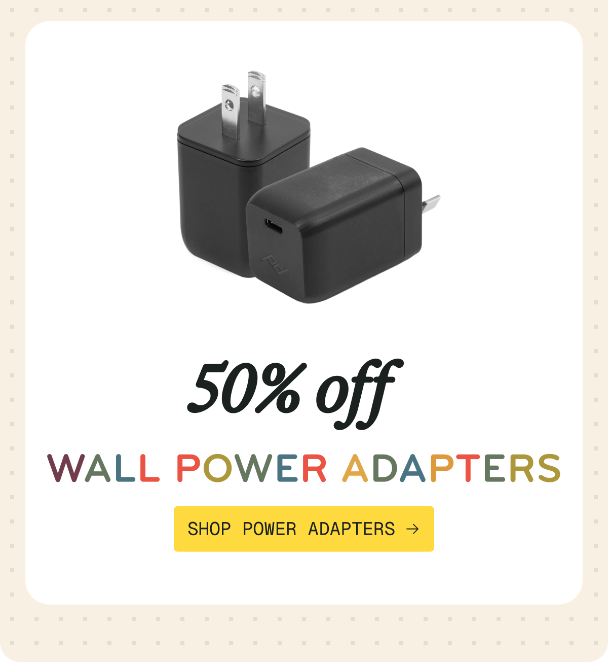 50% off Wall Power Adapters