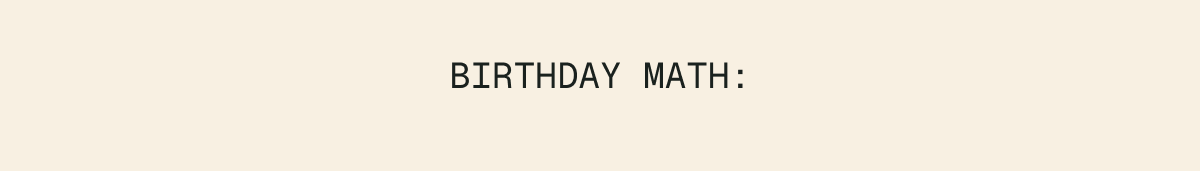 Birthday Math: