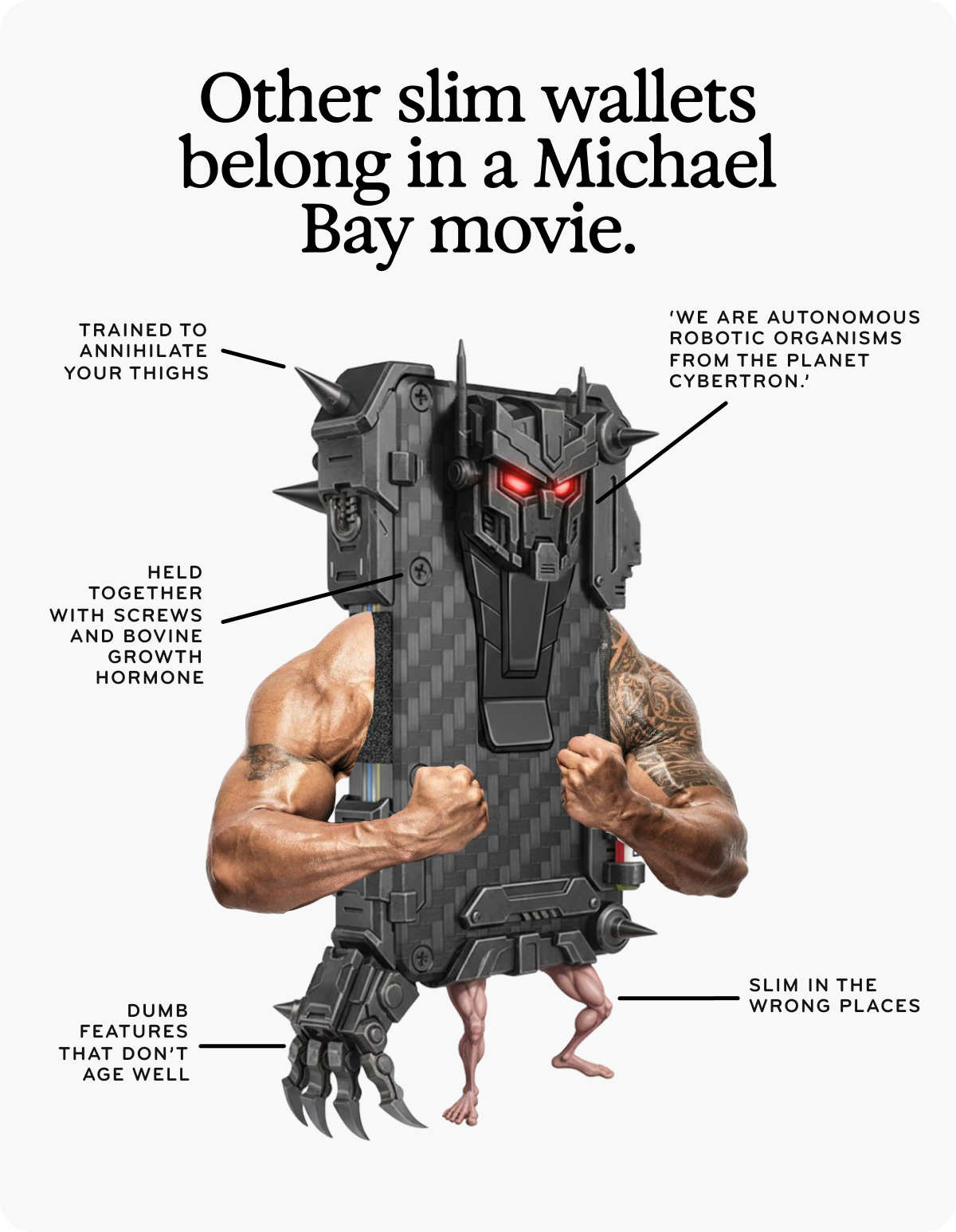 Other slim wallets belong in a Michael Bay movie.