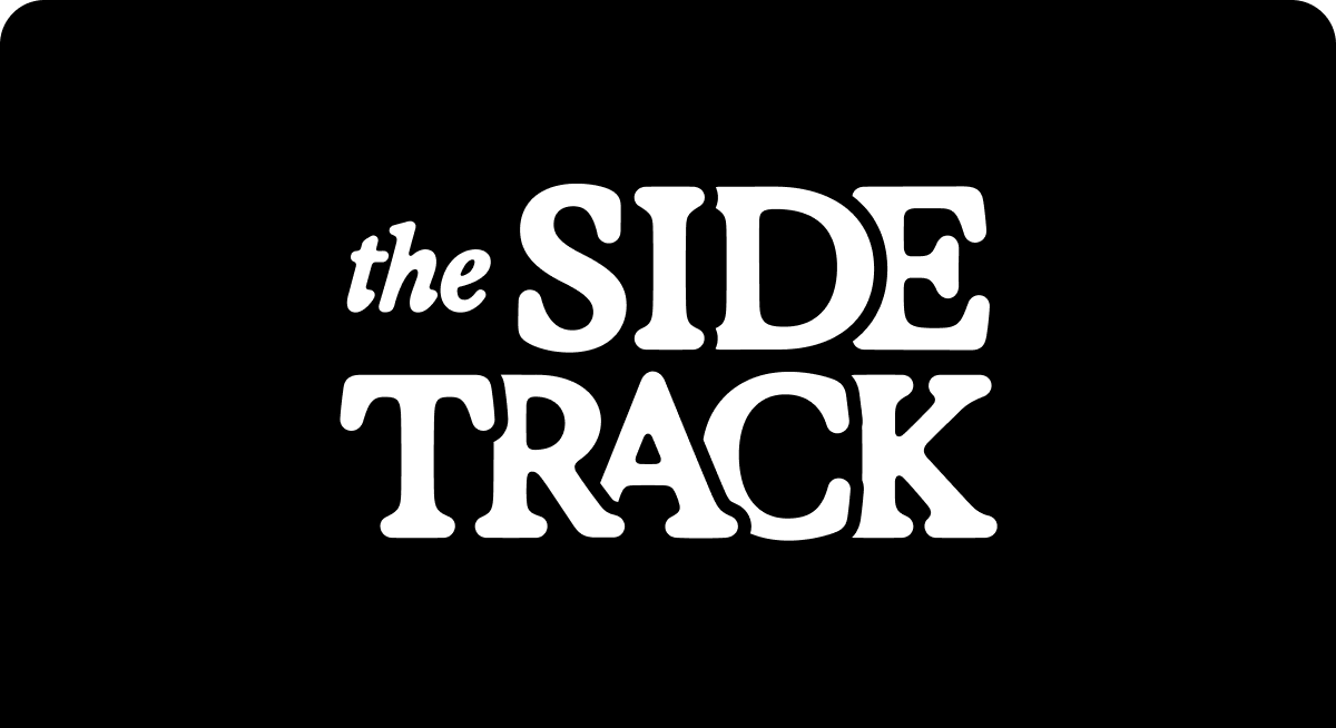 - The Side Track -