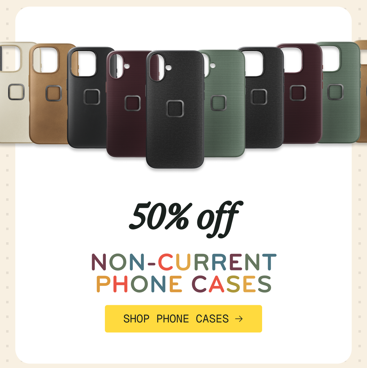 50% off Non-Current Phone Cases