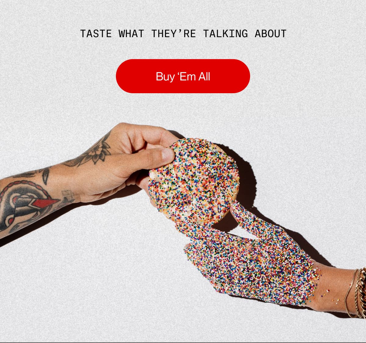 Taste what they’re talking about | Buy ‘Em All
