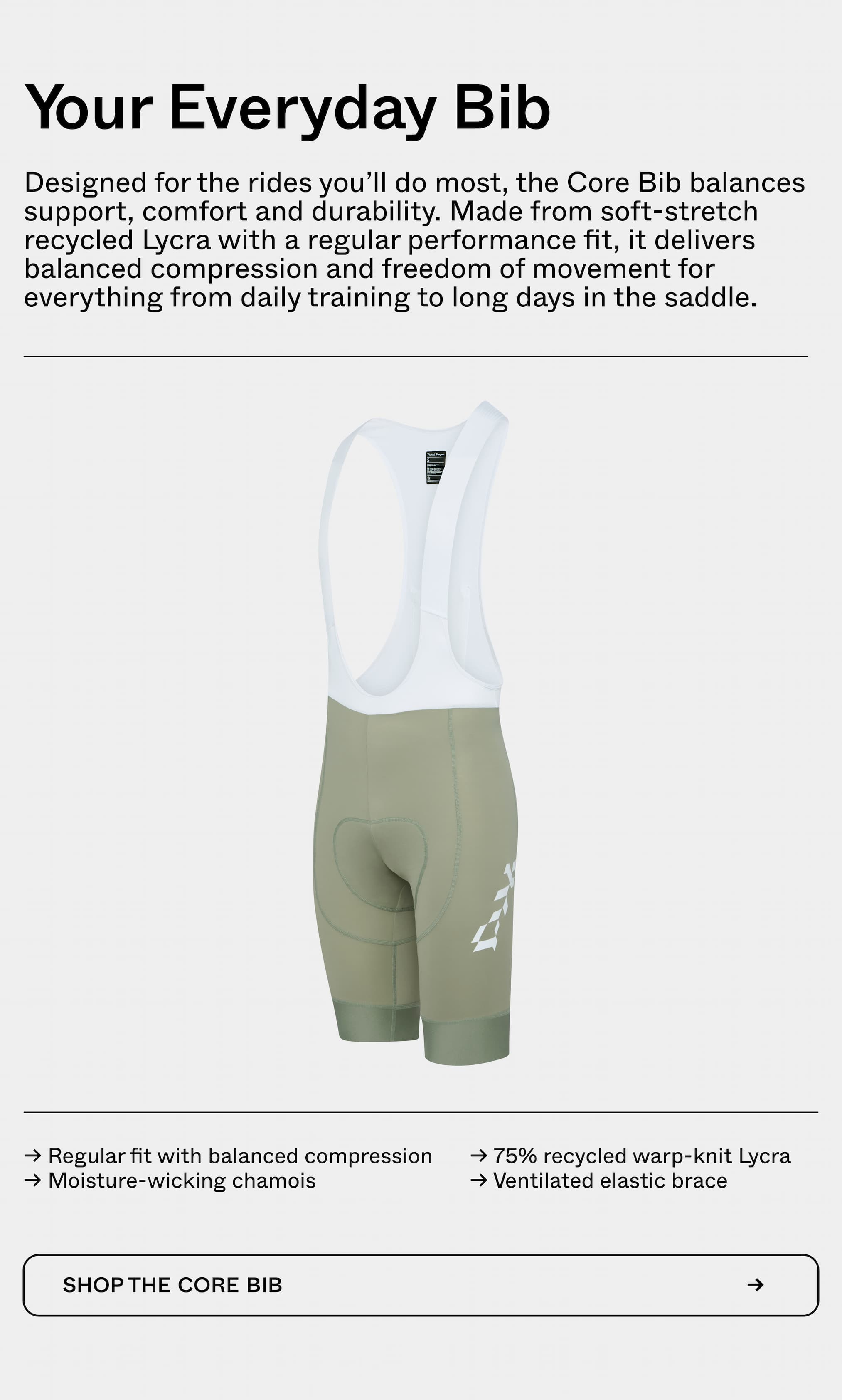 Designed for the rides you'll do the most. Shop the Core Bib. 