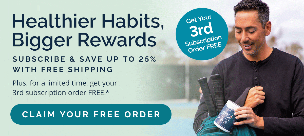 Subscribe & Save up to 25% with free shipping. Plus for a limited time get your third order free