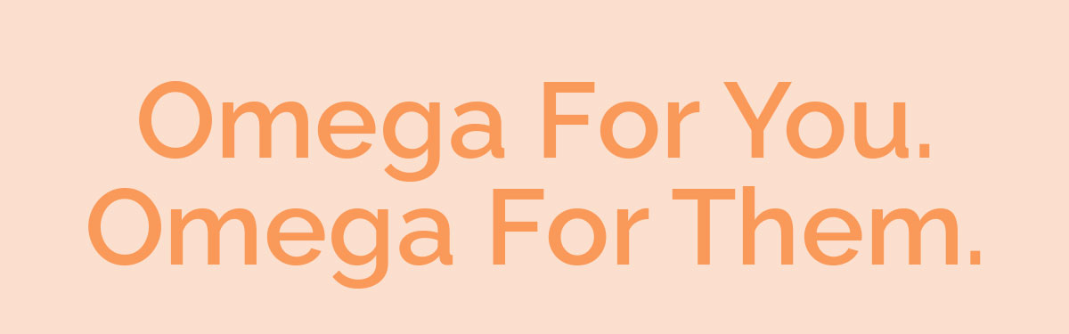 Omega For You. Omega For Them.