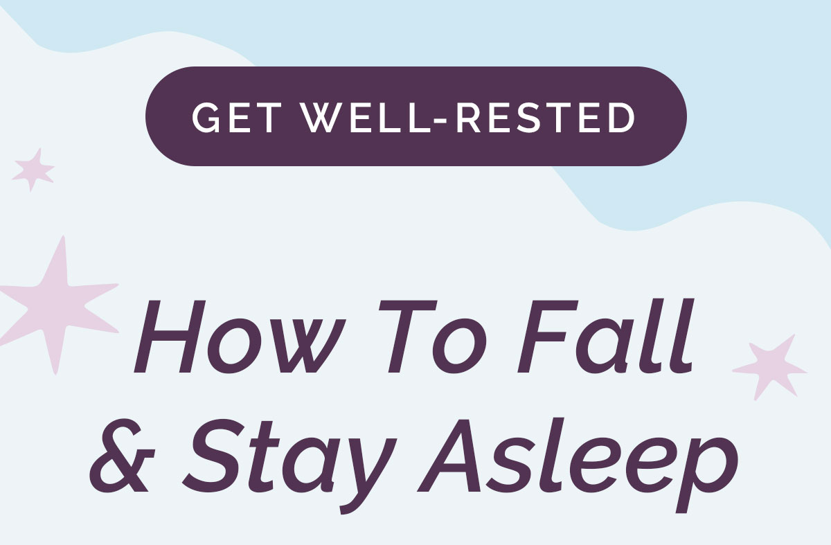 How To Fall & Stay Asleep