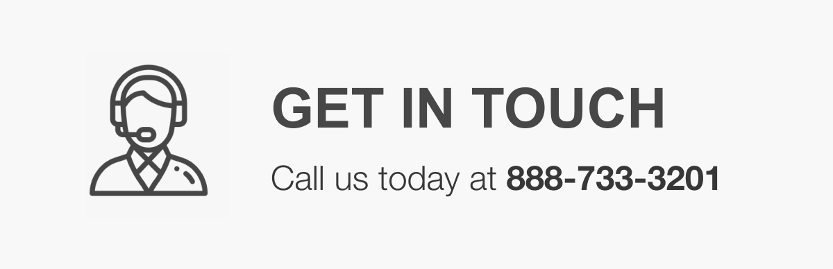 Get In Touch Call us Today At 888--733-3201