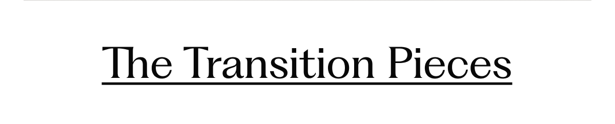 The Transition Pieces