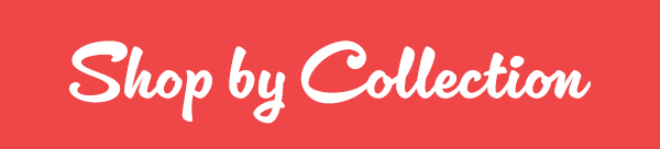 Shop by Collection