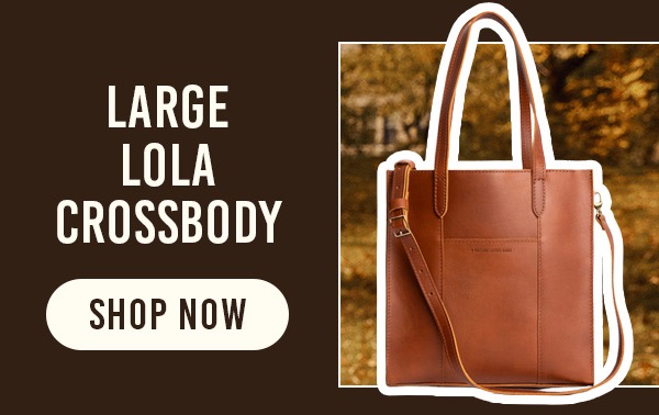 Large Lola Crossbody - Shop Now