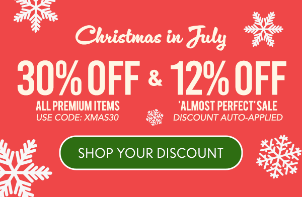 Christmas in July 30% OFF SALE!* Use Code XMAS30 *premium items only
