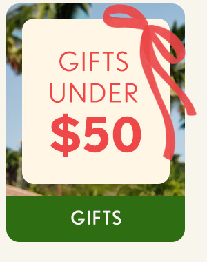 Gifts Under $50!