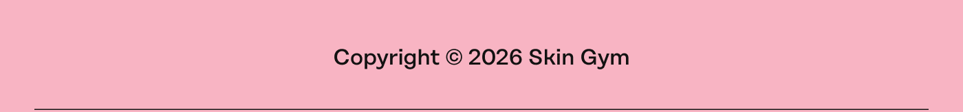 Copyright 2026 Skin Gym