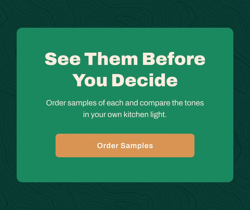 See Them Before You Decide  Order samples of each and compare the tones in your own kitchen light.