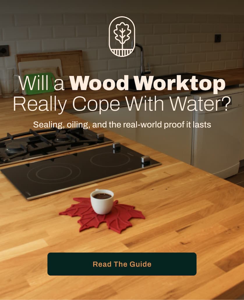 Will a Wood Worktop Really Cope With Water? Sealing, oiling, and the real-world proof it lasts. 