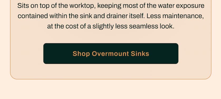 Sits on top of the worktop, keeping most of the water exposure contained within the sink and drainer itself. Less maintenance, at the cost of a slightly less seamless look. 