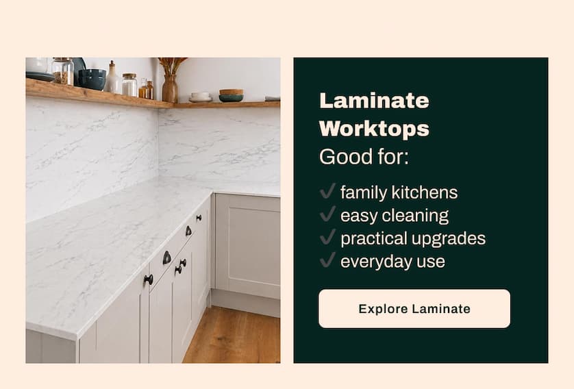 Laminate Worktops. Good for: ✔ family kitchens ✔ easy cleaning ✔ practical upgrades ✔ everyday use