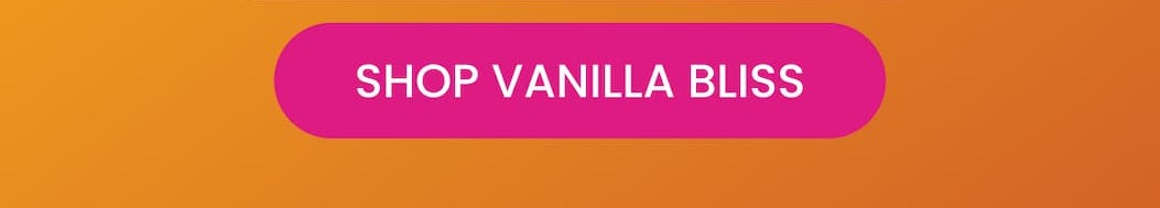 Shop Vanilla Bliss