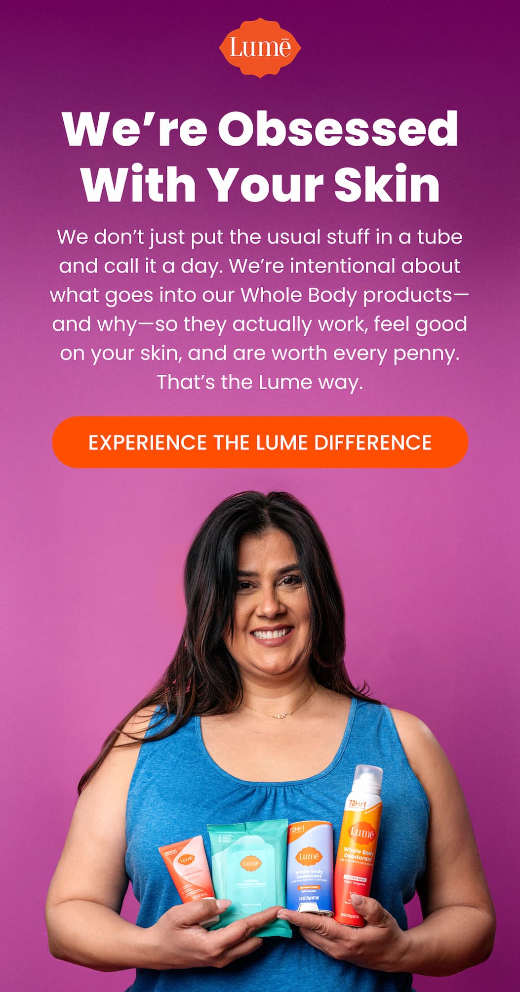 Experience The Lume Difference