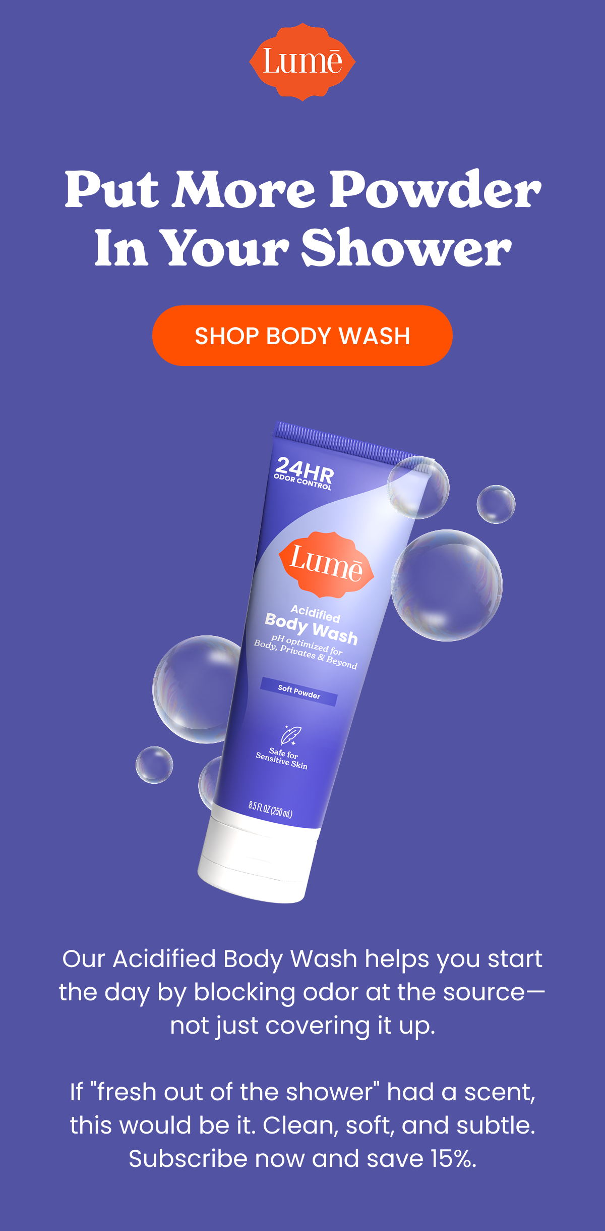 Put More Powder In Your Shower | Shop Body Wash