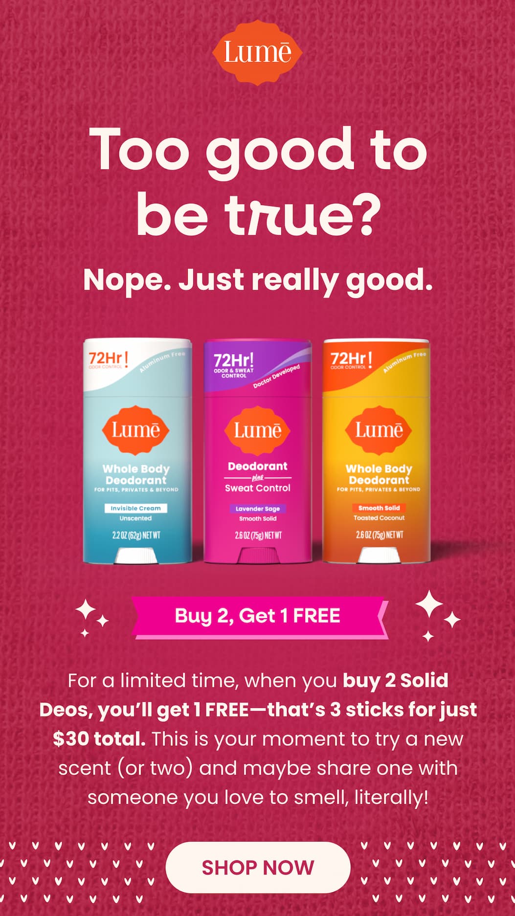 Too good to be true? Nope. Just really good. | Buy 2, Get 1 FREE