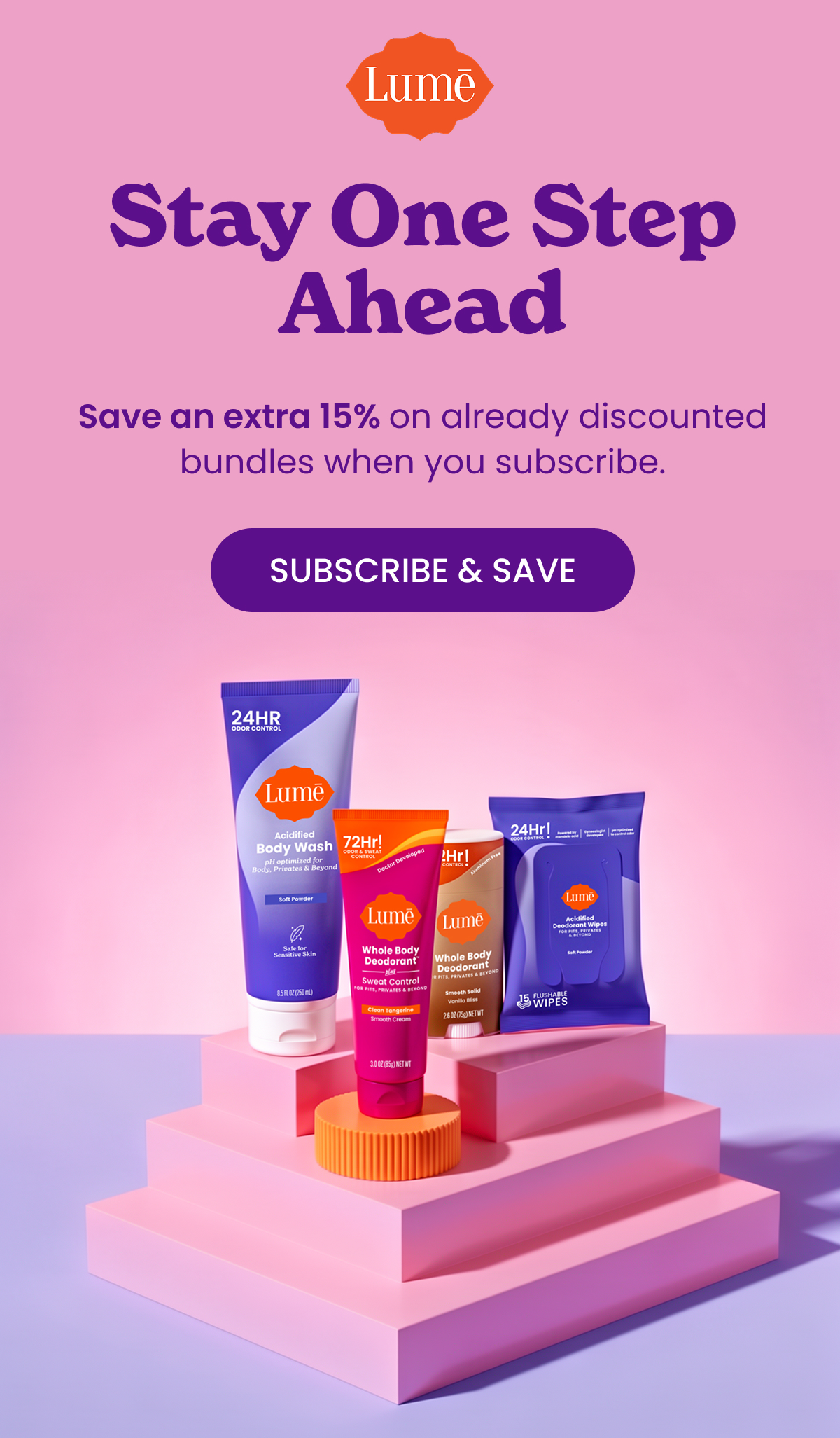 Stay One Step Ahead (Save an Extra 15%) | Subscribe & Save